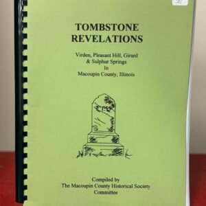 Tombstone Revelations Virden, Pleasant Hill, Girard & Sulphur Springs